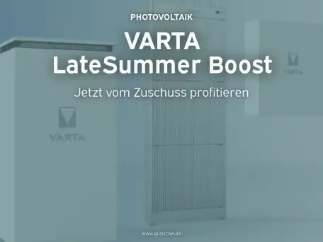 VARTA LateSummer Boost – Jetzt vom Zuschuss profitieren