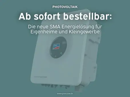 Ab sofort bestellbar: Die neue SMA Energielösung für Eigenheime und Kleingewerbe